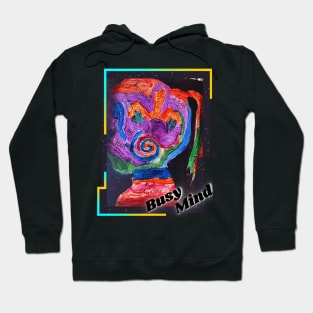 Busy Mind / Busy Person Hoodie